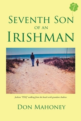 Seventh Son of an Irishman by Mahoney, Don