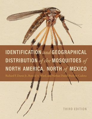 Identification and Geographical Distribution of the Mosquitoes of North America, North of Mexico, Third Edition by Darsie, Richard F., Jr.