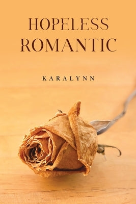Hopeless Romantic by Lo, Karalynn
