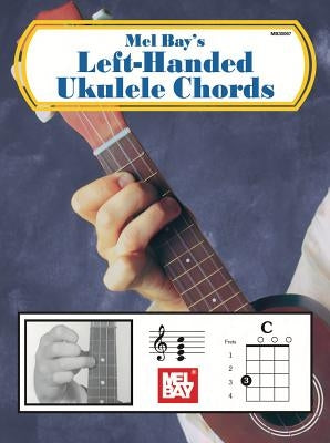 Left-Handed Ukulele Chords by Mel Bay Publications