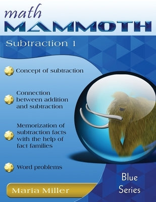 Math Mammoth Subtraction 1 by Miller, Maria