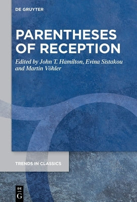 Parentheses of Reception by Hamilton, John T.