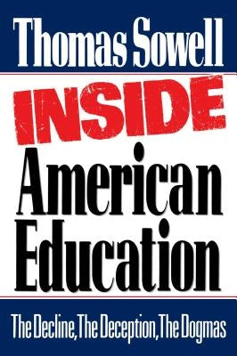 Inside American Education by Sowell, Thomas