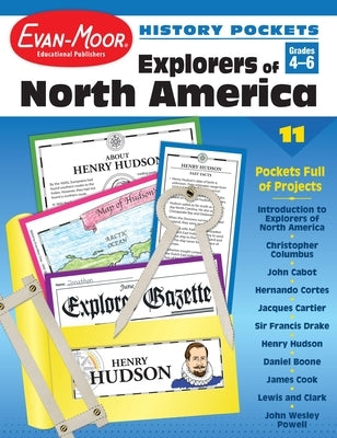 History Pockets: Explorers of North America, Grade 4 - 6 Teacher Resource by Evan-Moor Educational Publishers