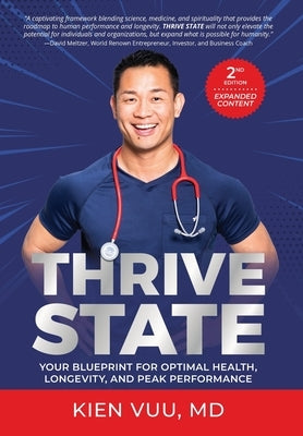 Thrive State, 2nd Edition: Your Blueprint for Optimal Health, Longevity, and Peak Performance by Vuu, Kien