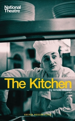 The Kitchen by Wesker, Arnold