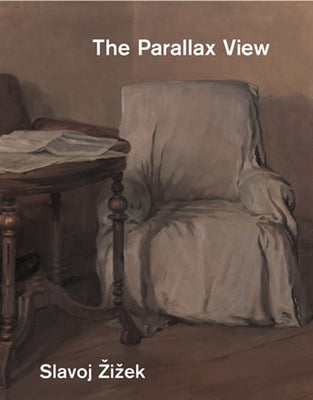 The Parallax View by Zizek, Slavoj