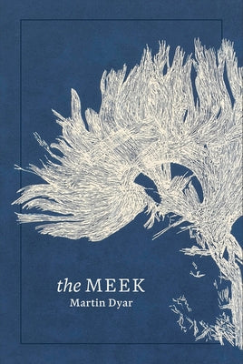 The Meek by Dyar, Martin