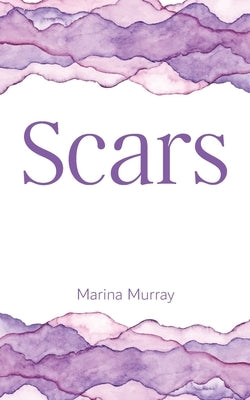 Scars by Murray, Marina