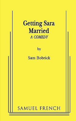 Getting Sara Married by Bobrick, Sam