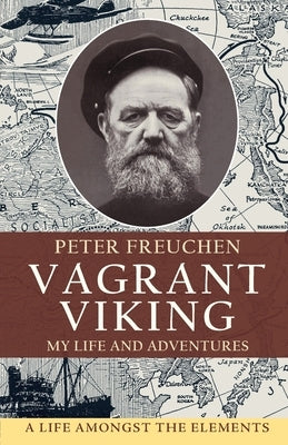 Vagrant Viking; by Freuchen, Peter