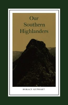 Our Southern Highlanders: Introduction by George Ellison by Kephart, Horace