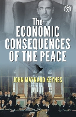 The Economic Consequences of the Peace by Keynes, John Maynard