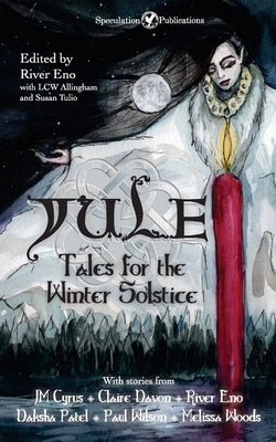 Yule: Tales for the Winter Solstice by Eno, River