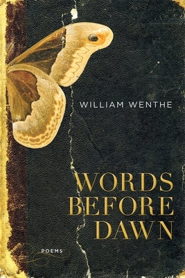 Words Before Dawn by Wenthe, William