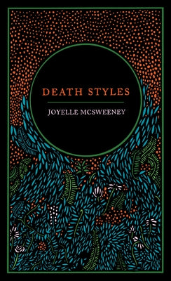 Death Styles by McSweeney, Joyelle