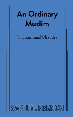 An Ordinary Muslim by Chaudry, Hammaad