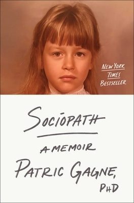 Sociopath: A Memoir by Gagne, Patric