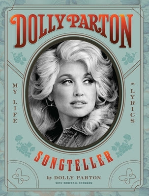 Dolly Parton, Songteller: My Life in Lyrics by Parton, Dolly