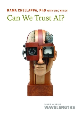 Can We Trust Ai? by Chellappa, Rama