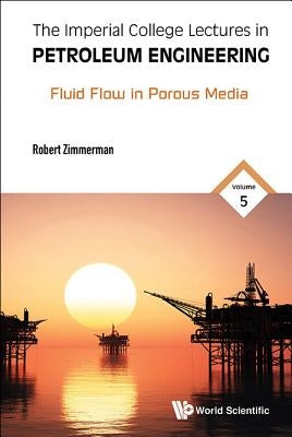 IC Lect Petroleum Eng (V5) by Zimmerman Robert W