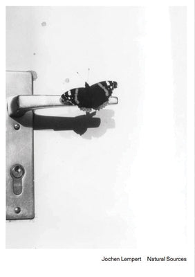 Jochen Lempert: Natural Sources by Lempert, Jochen