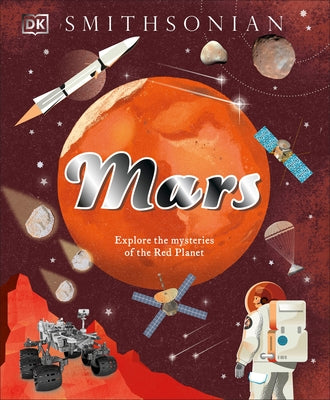 Mars: Explore the Mysteries of the Red Planet by DK