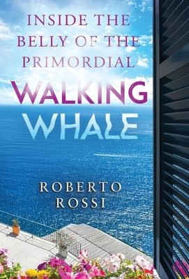 Inside the Belly of the Primordial Walking Whale by Rossi, Roberto
