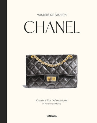 Masters of Fashion: Chanel: Creations That Define an Icon by Lamothe, Victorine