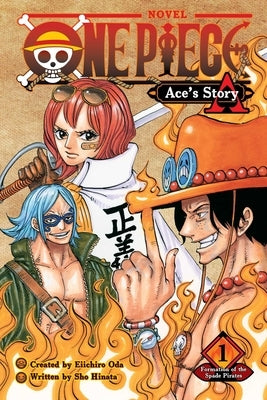 One Piece: Ace's Story, Vol. 1: Formation of the Spade Pirates by Oda, Eiichiro