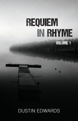 Requiem in Rhyme by Edwards, Dustin
