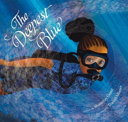 The Deepest Blue by Grant, Shauntay