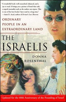 The Israelis: Ordinary People in an Extraordinary Land (Updated in 2008) by Rosenthal, Donna