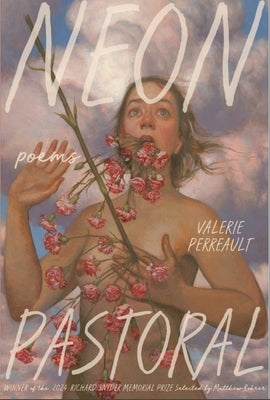 Neon Pastoral by Perreault, Valerie