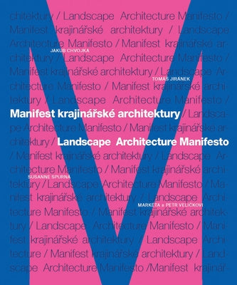 Landscape Architecture Manifesto by Chvojka, Jakub