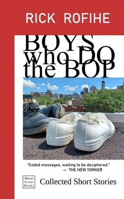 Boys who Do the Bop by Rofihe, Rick