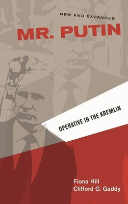 Mr. Putin REV: Operative in the Kremlin by Hill, Fiona