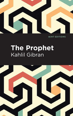 The Prophet by Gibran, Kahlil