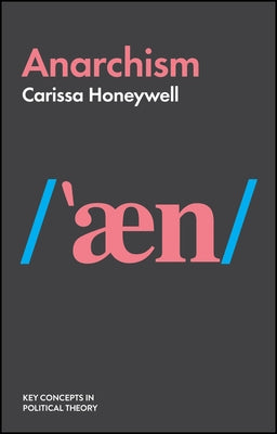 Anarchism by Honeywell, Carissa