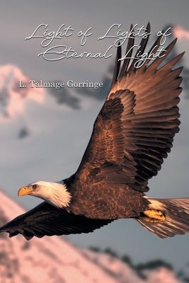 Light of Lights of Eternal Light by Gorringe, L. Talmage