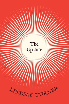 The Upstate by Turner, Lindsay