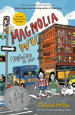 Magnolia Wu Unfolds It All: (A Newbery Honor Book) by Miller, Chanel