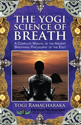 The Yogi Science of Breath by Ramacharaka