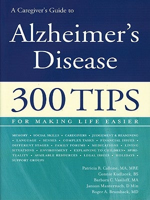 A Caregiver's Guide to Alzheimer's Disease by Callone, Patricia R.