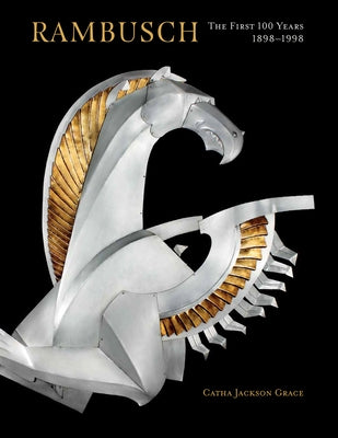 Rambusch: The First 100 Years, 1898-1998 by Grace, Catha Jackson