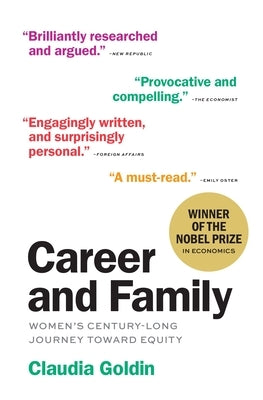 Career and Family: Women's Century-Long Journey Toward Equity by Goldin, Claudia