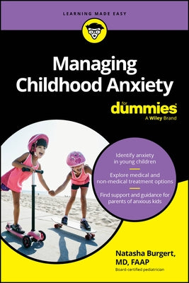Managing Childhood Anxiety for Dummies by Burgert, Natasha