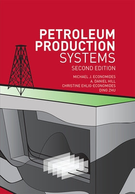 Petroleum Production Systems by Economides, Michael