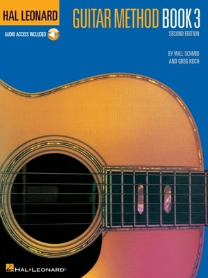 Hal Leonard Guitar Method Book 3 - Second Edition Book/Online Audio Tracks [With CD] by Schmid, Will