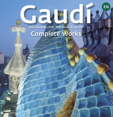 Gaudí: Introduction to His Architecture by Pla Boada, Ricard